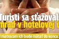 Turisti sa sťažovali na smrad v hotelovej izbe: Nález pod matracom ich bude mátať do konca života!