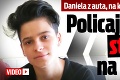 Daniela z auta, na ktoré vypálili 32 rán: Policajti nám strieľali na hlavy!