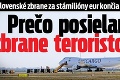 Slovenské zbrane za stámilióny eur končia v rukách ISIS: Prečo posielame zbrane teroristom?!