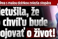 Andrea s malou dcérkou zviezla stopára: Netušila, že o chvíľu bude bojovať o život!