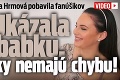 Sexica Hrmová pobavila fanúšikov: Ukázala babku, jej hlášky nemajú chybu!