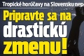 Tropické horúčavy na Slovensku nepotrvajú dlho: Pripravte sa na drastickú zmenu!