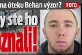 Zmenil väzeň na úteku Behan výzor? Takto by ste ho nespoznali!