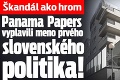 Škandál ako hrom: Panama Papers vyplavili meno prvého slovenského politika!