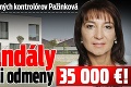 Bývalá šéfka zdravotných kontrolórov Pažinková: Za škandály jej odklepli odmeny 35 000 €!