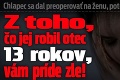 Chlapec sa dal preoperovať na ženu, potom nastalo peklo: Z toho, čo jej robil otec 13 rokov, vám príde zle!