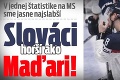 V jednej štatistike na MS sme jasne najslabší: Slováci horší ako Maďari!