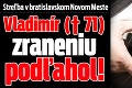 Streľba v bratislavskom Novom Meste: Vladimír († 71) zraneniu podľahol!