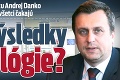 Predseda parlamentu Andrej Danko má správy, na ktoré všetci čakajú: Aké sú výsledky histológie?
