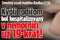 Smutný osud malého Radka (1,5): Kvôli rodičom bol hospitalizovaný v nemocnici už 19-krát!