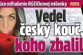 Šokujúce odhalenie Růžičkovej milenky: Vedel český kouč, koho zbalil?