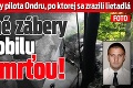 Desivé detaily chyby pilota Ondru, po ktorej sa zrazili lietadlá: Posledné zábery z mobilu pred smrťou!