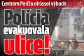 Centrom Paríža otriasol výbuch, hlásia zranených: Polícia evakuovala ulice!