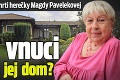 Osem mesiacov po smrti herečky Magdy Pavelekovej: Prečo vnuci nepredali jej dom?