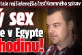Na verejnosť sa dostala najšialenejšia časť Kramného spisov: Prvý sex po vražde v Egypte trval hodinu!