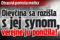 Otrasná pomsta matky: Dievčina sa rozišla s jej synom, verejne ju ponížila!