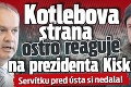 Kotlebova strana ostro reaguje na prezidenta Kisku: Servítku pred ústa si nedala!