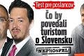 Test pre poslancov: Čo by povedali turistom o Slovensku