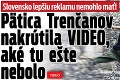 Pätica Trenčanov robí Slovensku reklamu: Nakrútila VIDEO, aké tu ešte nebolo