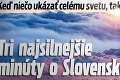 Stlačte šípku a dajte tomu tri minúty: Už cítite tú hrdosť, že žijete na Slovensku?