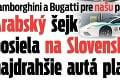 Lamborghini a Bugatti pre našu políciu! Arabský šejk posiela na Slovensko najdrahšie autá planéty