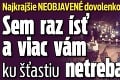 Najkrajšie NEOBJAVENÉ dovolenkové destinácie: Sem raz ísť a viac vám ku šťastiu netreba!