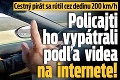 Cestný pirát sa rútil cez dedinu 200 km/h: Policajti ho vypátrali podľa videa na internete!