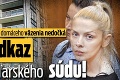 Eva Varholíková sa domáceho väzenia nedočká: Drsný odkaz od maďarského súdu!