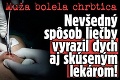 Muža bolela chrbtica: Nevšedný spôsob liečby vyrazil dych aj skúseným lekárom!