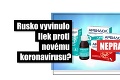 Ľudia šíria na internete ďalší hoax: Nie, Rusko nevyvinulo liek proti novému koronavírusu