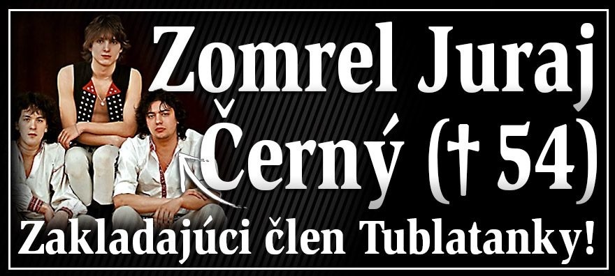 Zomrel Juraj Černý