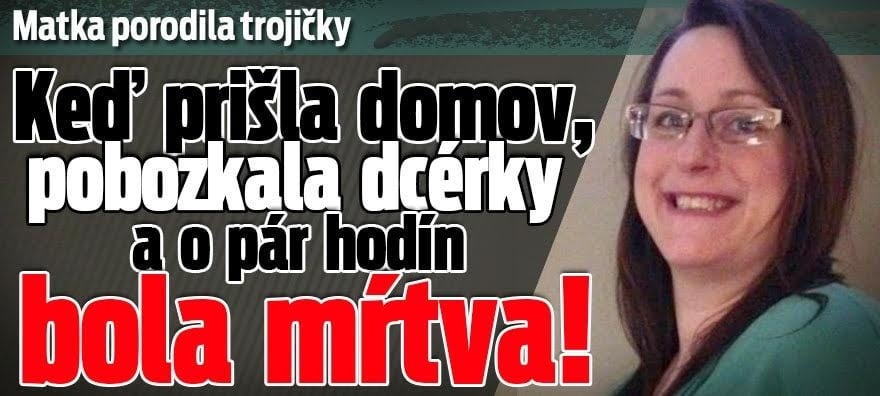 Matka porodila trojičky. 