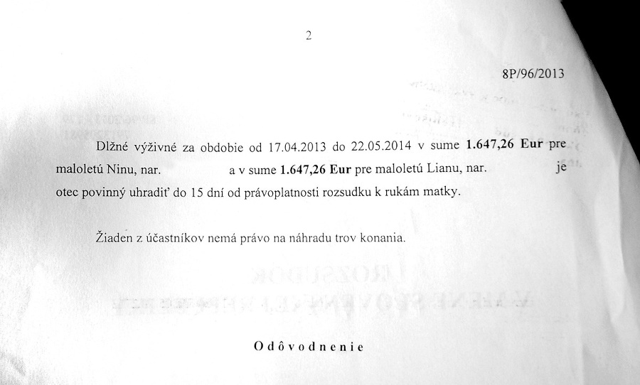 Július exmanželke neplatí alimenty.
