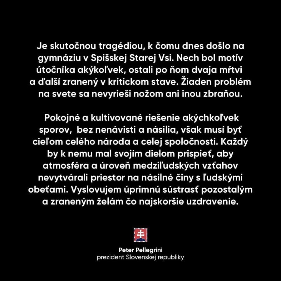 Prezident SR Peter Pellegrini sa vyjadril k tragédii na škole v Spišskej Starej Vsi.