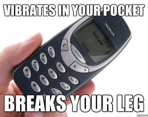 Keď vibruje Nokia 3310 v tvojom vrecku, zlomí ti to nohu.